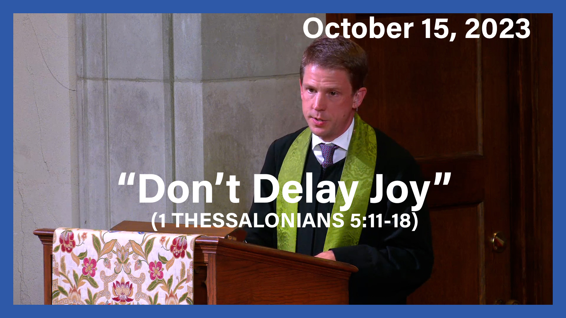 October 15 - Don't delay Joy